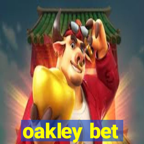 oakley bet